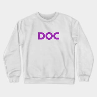 DOC Diaries: Where Fashion Meets Medicine Crewneck Sweatshirt